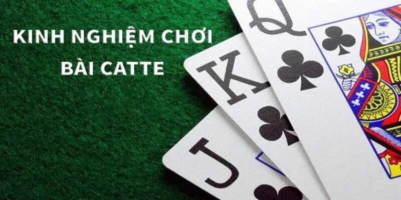 cach choi bai cat te 3 Bật mí cách chơi bài cát tê giúp làm chủ ván game